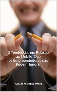 Livro 3 Tendências em Relação ao Mobile Que os Empreendedores não Podem Ignorar