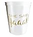 Bachelorette Party Cups:(12 Pack) I Said Yaaas! / She Said Yaaas! Style Plastic Cup Set for Weddings, Bridal Showers, Engagement Party Decoration & Bride to be Gift.(16 oz. White & Metallic Gold).