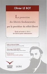 La  protection des libertés fondamentales par la procédure du référé-liberté