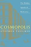 Cosmopolis: The Hidden Agenda of Modernity