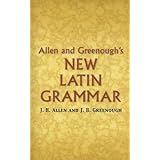 Allen and Greenough's New Latin Grammar (Dover Language Guides)