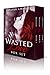 Wasted Love (Wasted Chances Book 2)