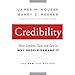 Credibility: How Leaders Gain and Lose It, Why People Demand It, 2nd Edition