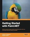 Getting Started with Paint.NET by Andros T. Sturgeon, Shoban Kumar
