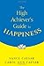 The High Achiever's Guide to Happiness