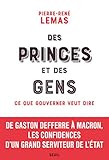 Des princes et des gens : Ce que gouverner veut dire by 