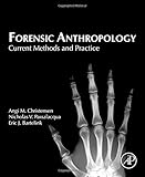 Forensic Anthropology: Current Methods and Practice