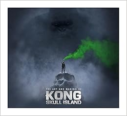 The Art of Kong: Skull Island, by Simon Ward The Art of Kong: Skull Island, by Simon Ward