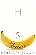 His Banana (Objects of Attraction Book 1)
