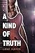 A Kind of Truth (A Kind of Stories Book 1) by Lane Hayes