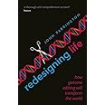 Redesigning Life: How genome editing will transform the world