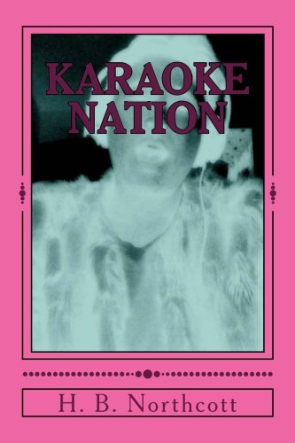 Karaoke Nation: To the voice of the people. -  H. B. Northcott