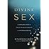 Divine Sex: A Compelling Vision for Christian Relationships in a Hypersexualized Age