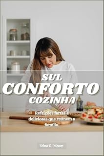 Livro Cozinha confortável do sul: Pratos fartos e deliciosos que unem a família