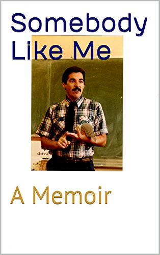 Somebody Like Me: A Memoir