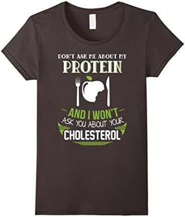Womens don't ask my about my protein ask you about your cholesterol Medium Asphalt