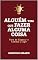 Livro Alguem tem que fazer Alguma Coisa: Alguem tem que fazer Alguma Coisa