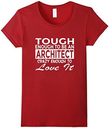 Womens Funny Architect Shirt Crazy Enough To Love It Medium Cranberry