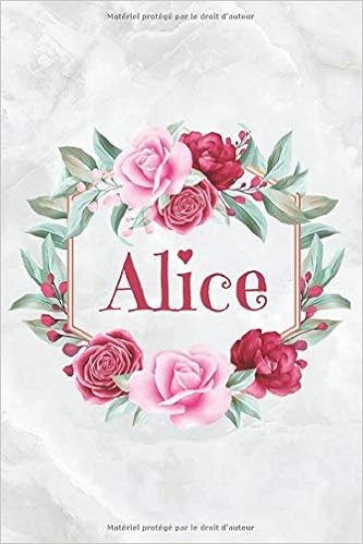 Amazon Com Alice Carnet De Notes Personnalisable Cadeau Prenom Prenom Personnalise Anniversaire Alice Joyeux Anniversaire Saint Valentin Fete Des Meres Ligne Presque A5 1 Pages French Edition Carnet Edition Wbwinner