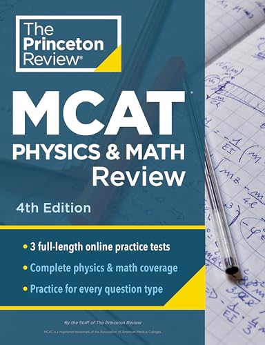 Princeton Review MCAT Physics and Math Review, 4th Edition: Complete Content Pr…