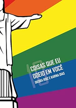 [10] coisas que eu odeio em você eBook: Diedra Roiz, Karina Dias ...