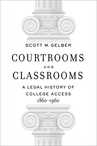 Courtrooms and Classrooms by Scott M. Gelber