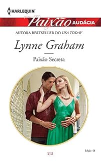 Livro Paixão Secreta (Harlequin Paixão Audácia Livro 6)