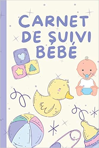 Carnet De Suivi Mon Bebe Cahier Tout En Un Pour Un Suivi Quotidien De Bebe De Son Allaitement De Son Sommeil Et De Sa Sante Cadeau Ideal Future Maman Gelbi
