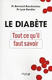 Le diabète : Tout ce qu'il faut savoir by Bernard Bauduceau, Lyse Bordier
