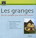 Les granges : Bien les connaître pour mieux les restaurer by Bruno Duquoc, Delphine Brumpt-Picart