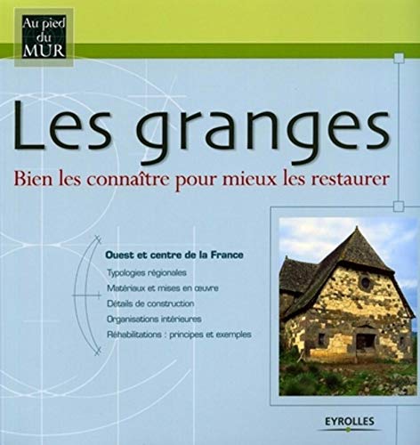 Les granges : Bien les connaître pour mieux les restaurer by Bruno Duquoc, Delphine Brumpt-Picart, Grégoire Bignier, Sébastien Mémet