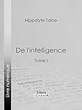 Image de De l'intelligence: Tome I (French Edition)