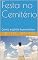 Livro Festa no Cemitério: Conto espírita humorístico