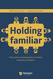 Livro Holding Familiar: visão jurídica do planejamento societário, sucessório e tributário