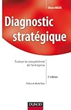 Diagnostic stratégique - 3ème édition - Évaluer la compétitivité de l'entreprise by 