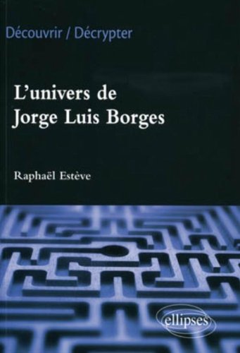 L' univers de Jorge Luis Borges