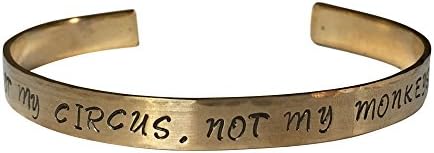Not My Circus. Not My Monkeys. Hand Stamped 1/4" Brass Cuff Bracelet