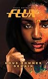 Flux - Nous sommes demain (French Edition) by Célia Barreyre