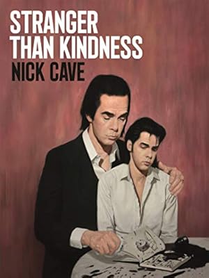 Stranger Than Kindness by Nick Cave