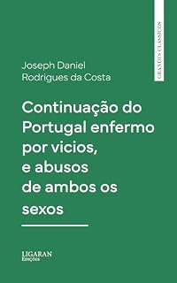 Livro Continuação do Portugal enfermo por vicios, e abusos de ambos os sexos