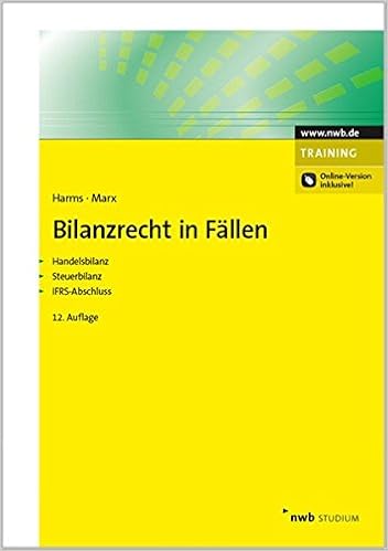 Bilanzrecht In Fallen Handelsbilanz Steuerbilanz Ifrs Abschluss Jens E Harms Franz Jurgen Marx Amazon De Bucher