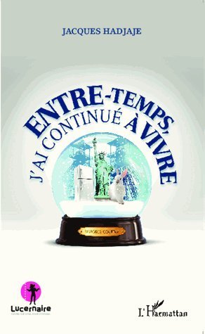 Entre-temps, j'ai continué à vivre