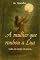 Livro A mulher que roubou a Lua: ... tudo em nome do amor...