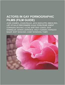 Actors in gay pornographic films (Film Guide): John Holmes, Johan ...