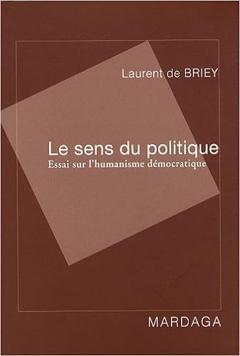 Amazon Fr Le Sens Du Politique Essai Sur L Humanisme Democratique Briey Laurent De Livres Amazon Fr Le Sens Du Politique Essai Sur L Humanisme Democratique Briey Laurent De Livres