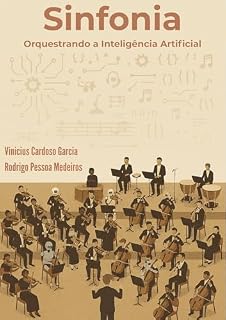 Livro Sinfonia: Orquestrando a Inteligência Artificial