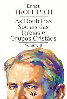 Livro As Doutrinas Sociais das Igrejas e Grupos Cristãos: Volume II