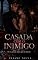 Livro CASADA COM O INIMIGO: Ele me possuiu. Agora quer me destruir.
