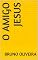 Livro o amigo jesus