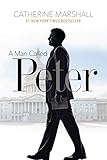 A Man Called Peter by Catherine Marshall